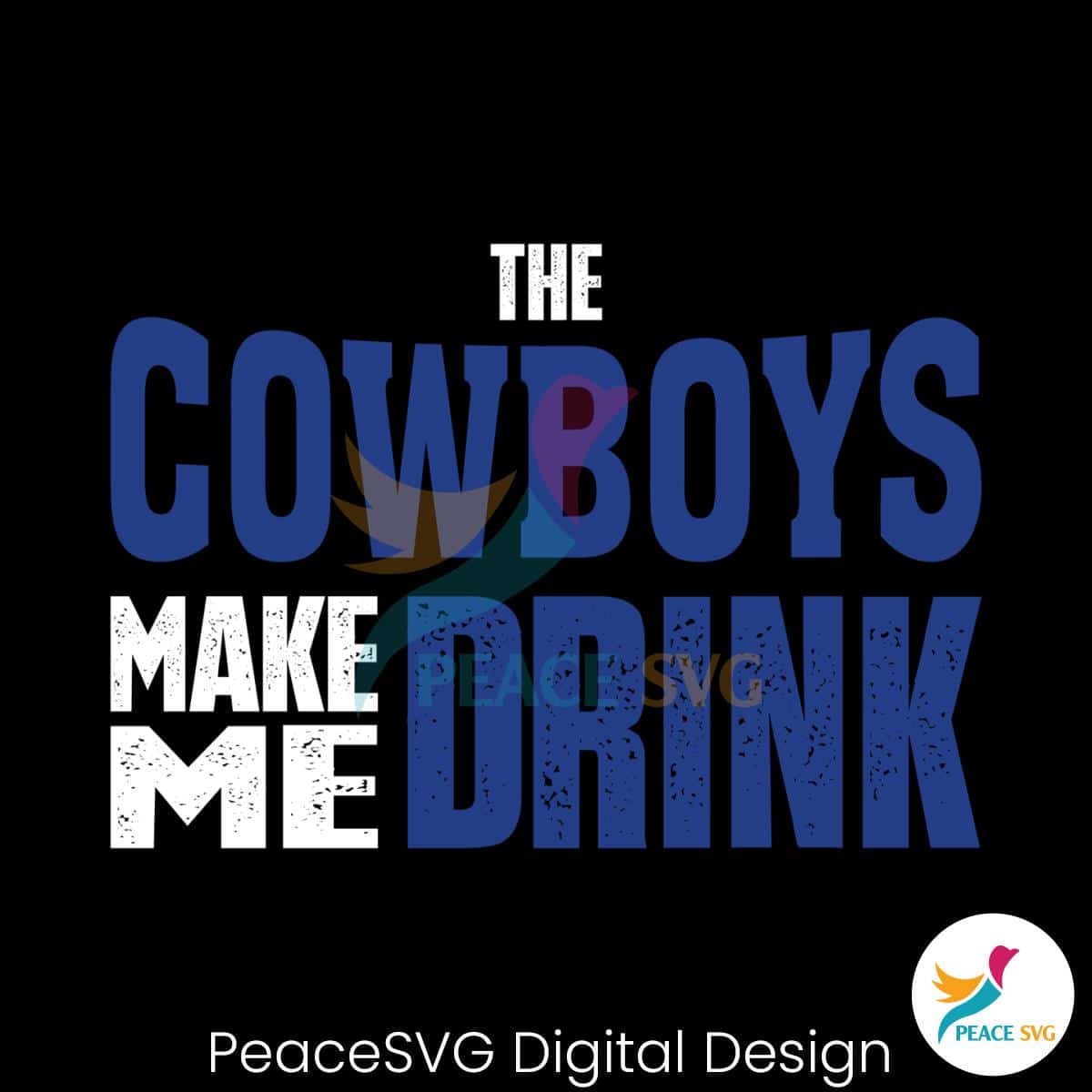 funny-the-cowboys-make-me-drink-svg