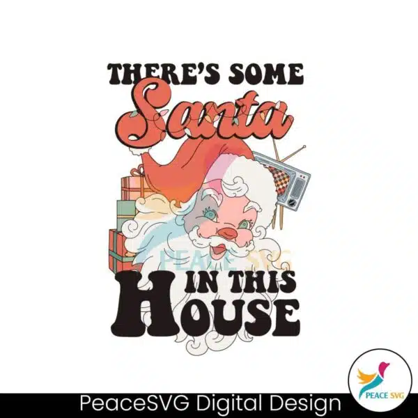 theres-some-santa-in-this-house-svg