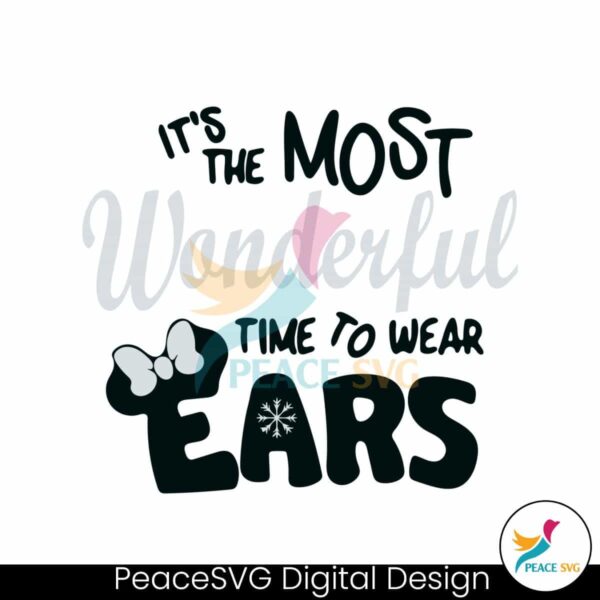 its-the-most-wonderful-time-to-wear-ears-svg