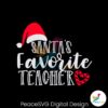 santas-favorite-teacher-christmas-svg