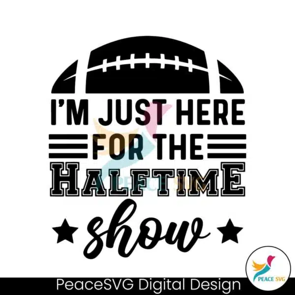 im-just-here-for-the-halftime-show-svg