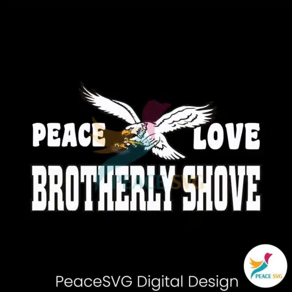 peace-love-brotherly-shove-eagles-svg
