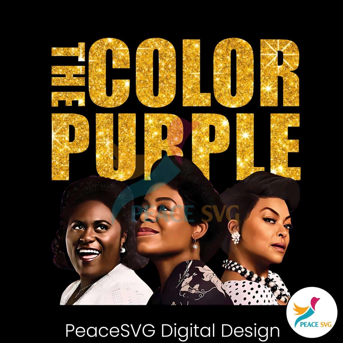 The Color Purple 2023 Celie Nettie Sofia PNG Files for Cricut » PeaceSVG