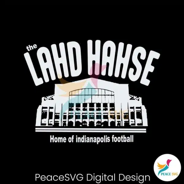 the-lahd-hahse-home-of-indianapolis-football-svg