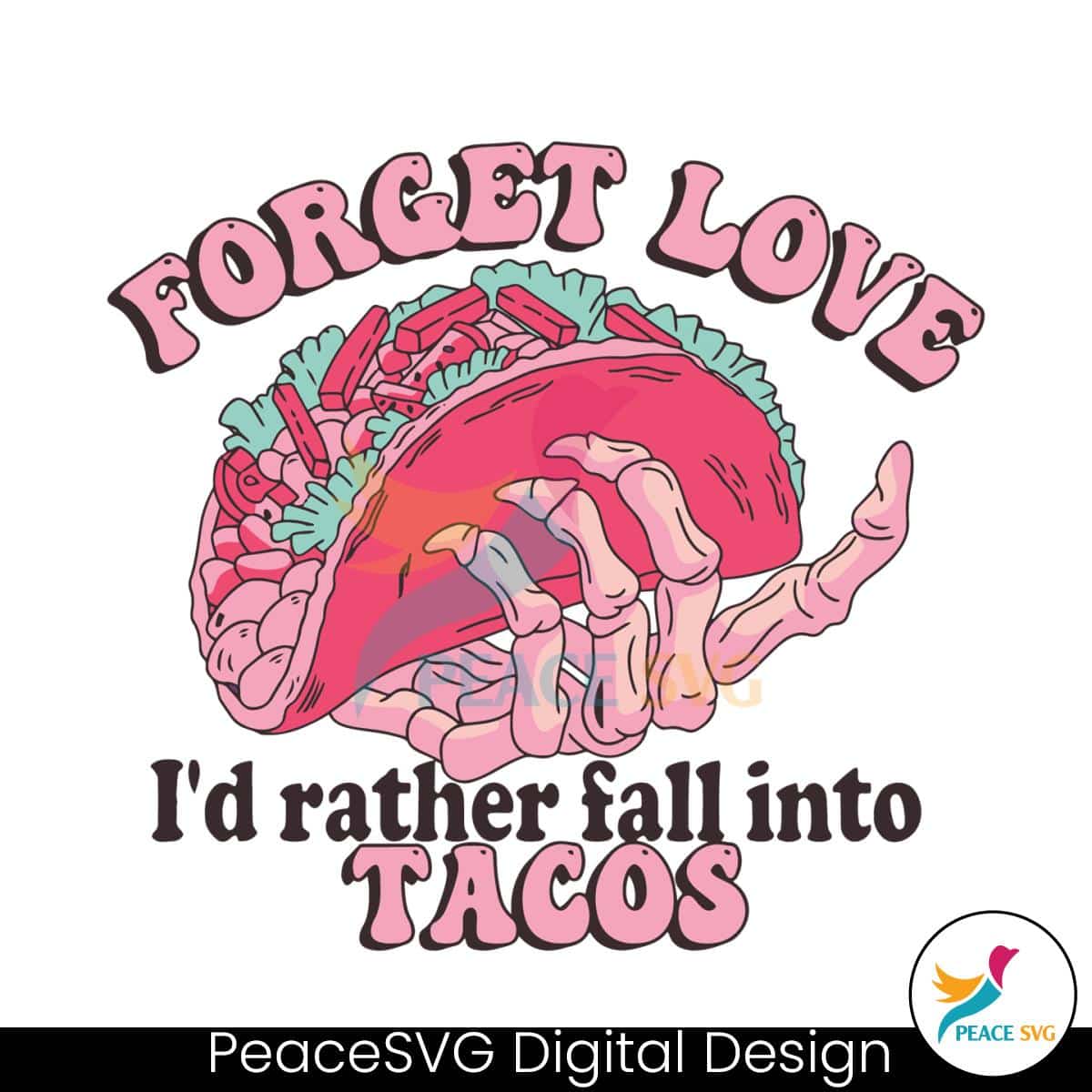 forget-love-id-rather-fall-into-tacos-svg