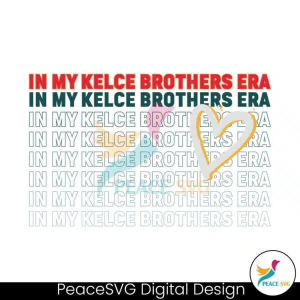 in-my-kelce-brothers-era-football-svg