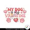 groovy-my-dog-is-my-valentine-svg