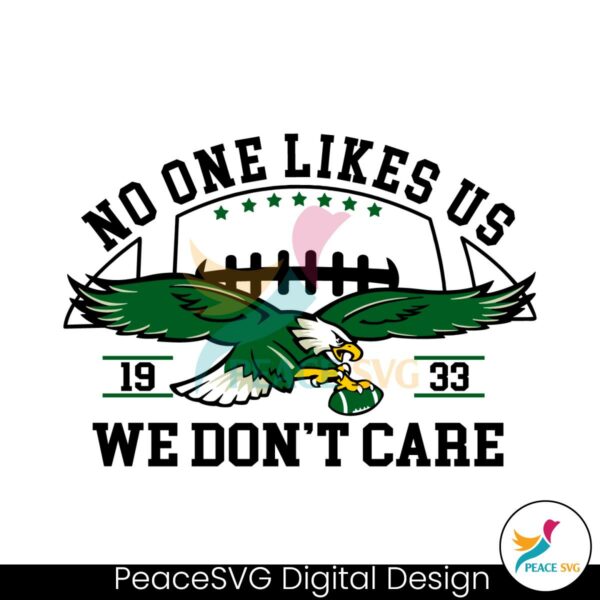 no-one-likes-us-we-dont-care-eagles-football-svg