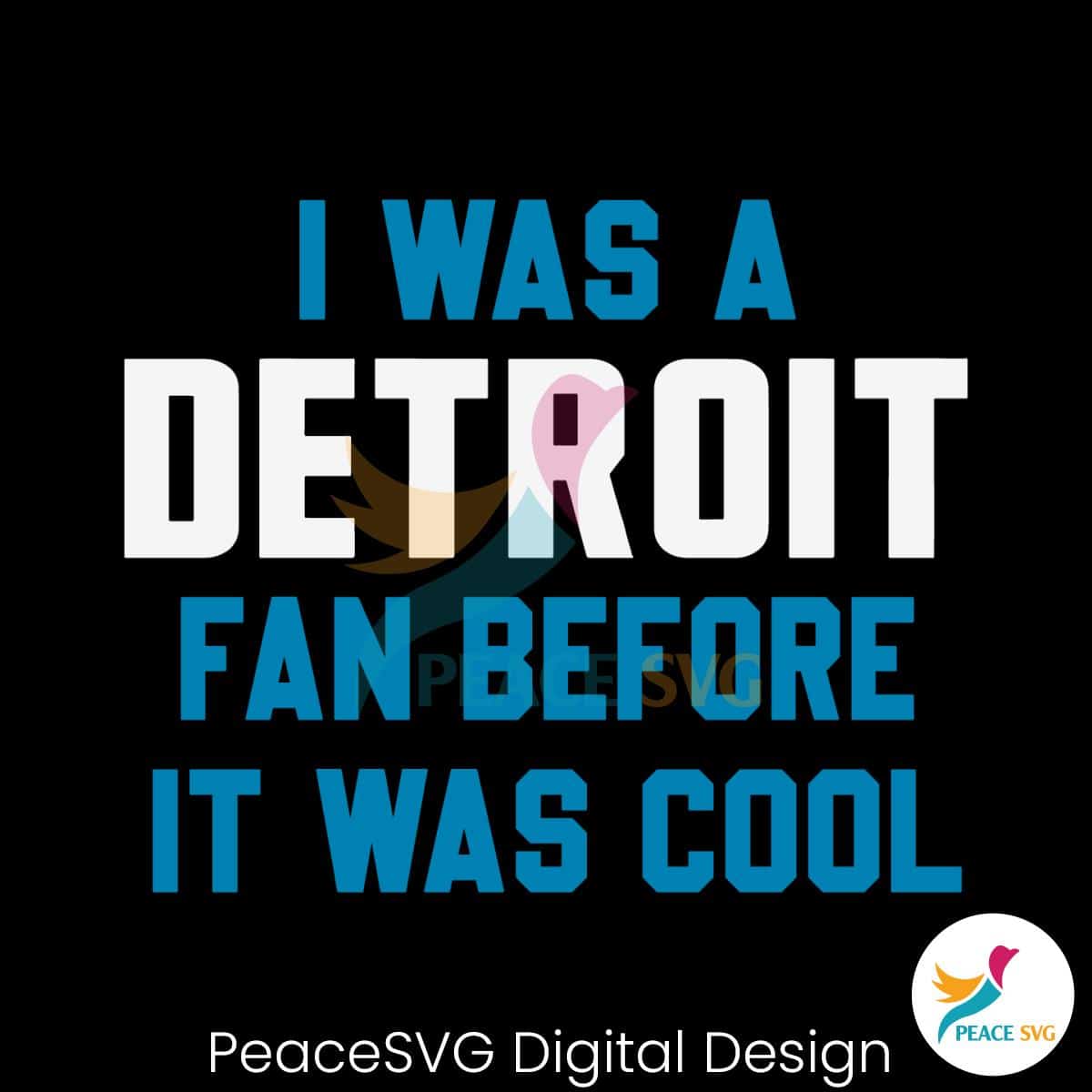 i-was-a-detroit-fan-before-it-was-cool-svg