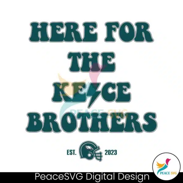 here-for-the-kelce-brothers-jason-kelce-svg