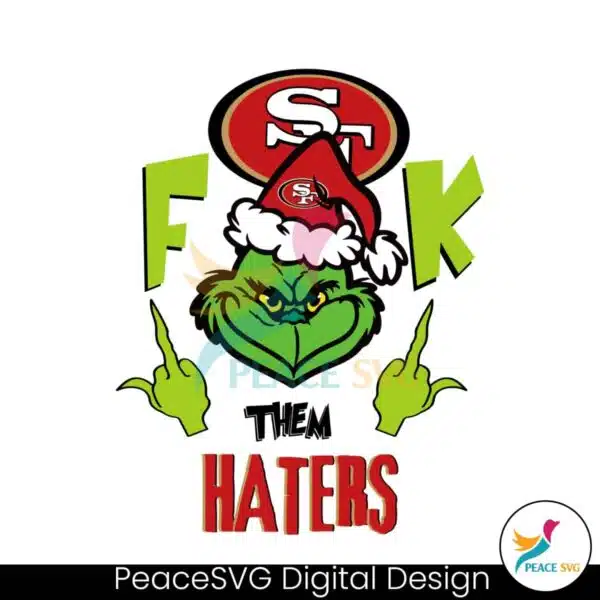 grinch-fuck-them-haters-49ers-svg