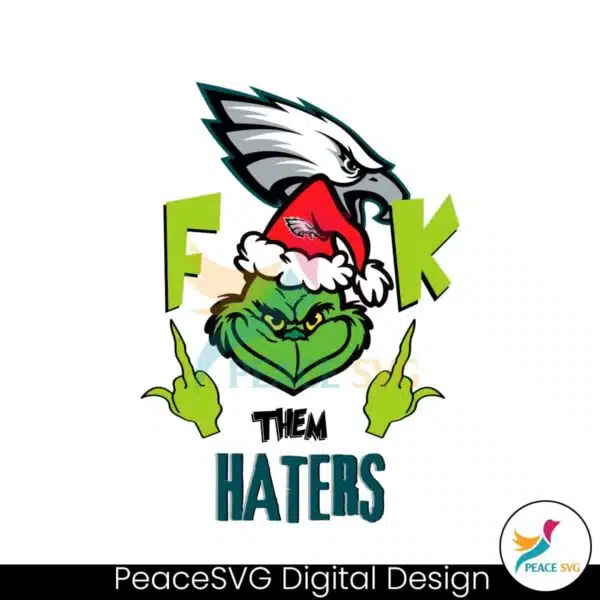 funny-grinch-fck-them-philadelphia-eagles-haters-svg