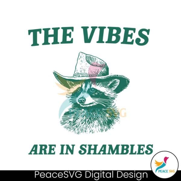 the-vibes-are-in-shambles-raccoon-svg