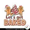 gingerbread-cookies-lets-get-baked-svg