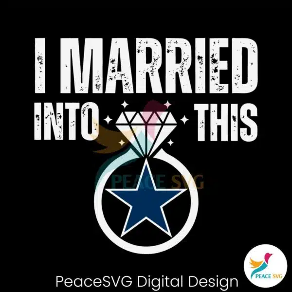 i-married-into-this-dallas-cowboys-svg