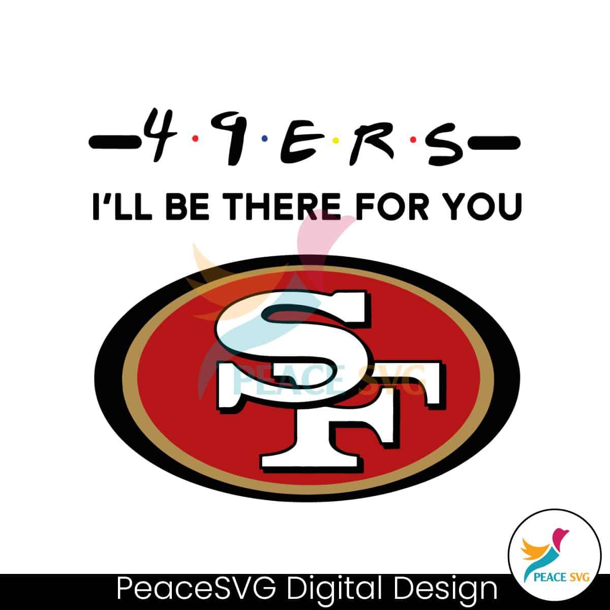 49ers-nfl-i-will-be-there-for-you-svg