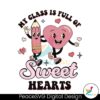 teacher-valentine-class-is-full-of-sweet-hearts-svg