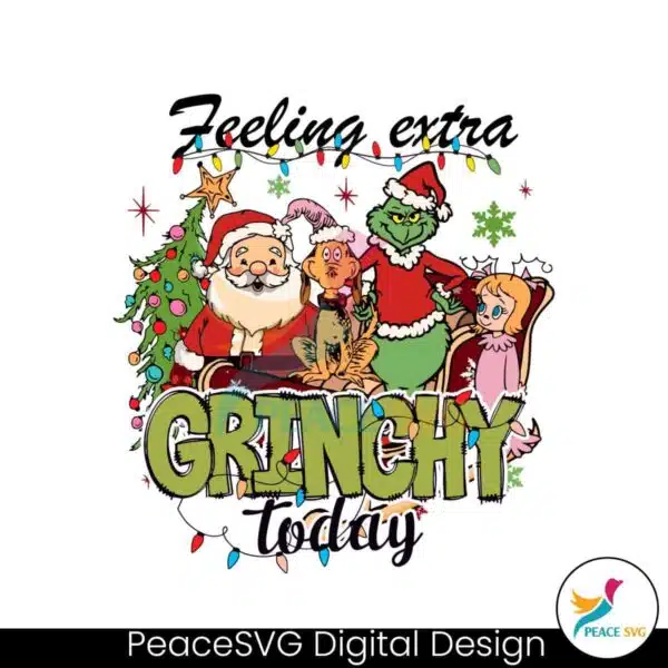 feeling-extra-grinchy-today-grinch-friends-svg