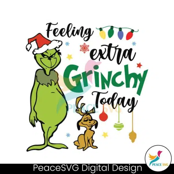 funny-max-feeling-extra-grinchy-today-svg