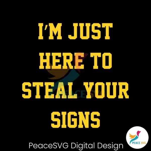 michigan-im-just-here-to-steal-your-signs-svg