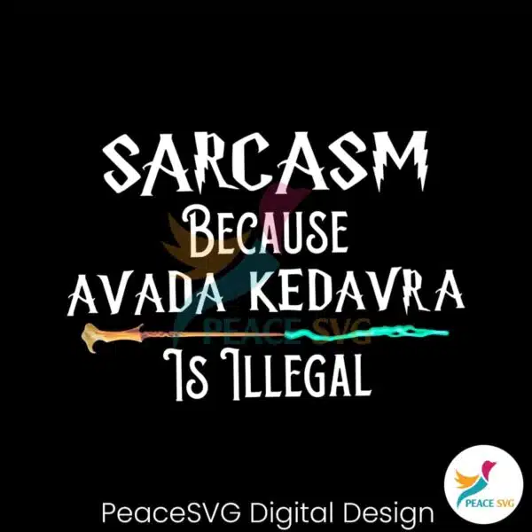 sarcasm-because-avada-kedavr-is-illegal-png