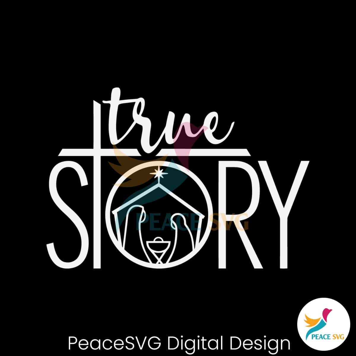 True Story Christian Christmas SVG » PeaceSVG