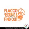 flacco-round-and-find-out-cleveland-svg