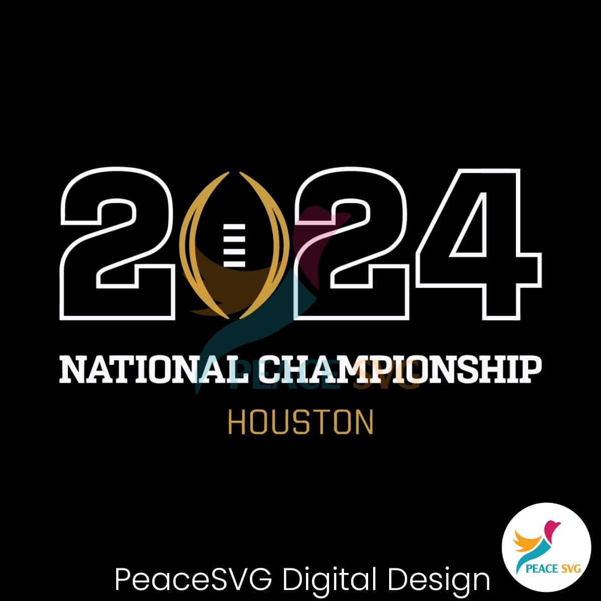 2024 National Championship Houston SVG » PeaceSVG