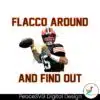 joe-flacco-around-and-find-out-cleveland-browns-player-svg