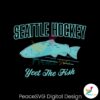 seattle-hockey-yeet-the-fish-svg