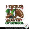 i-tackled-100-days-of-school-american-football-png
