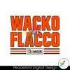 cleveland-browns-wacko-for-flacco-the-dawgs-svg