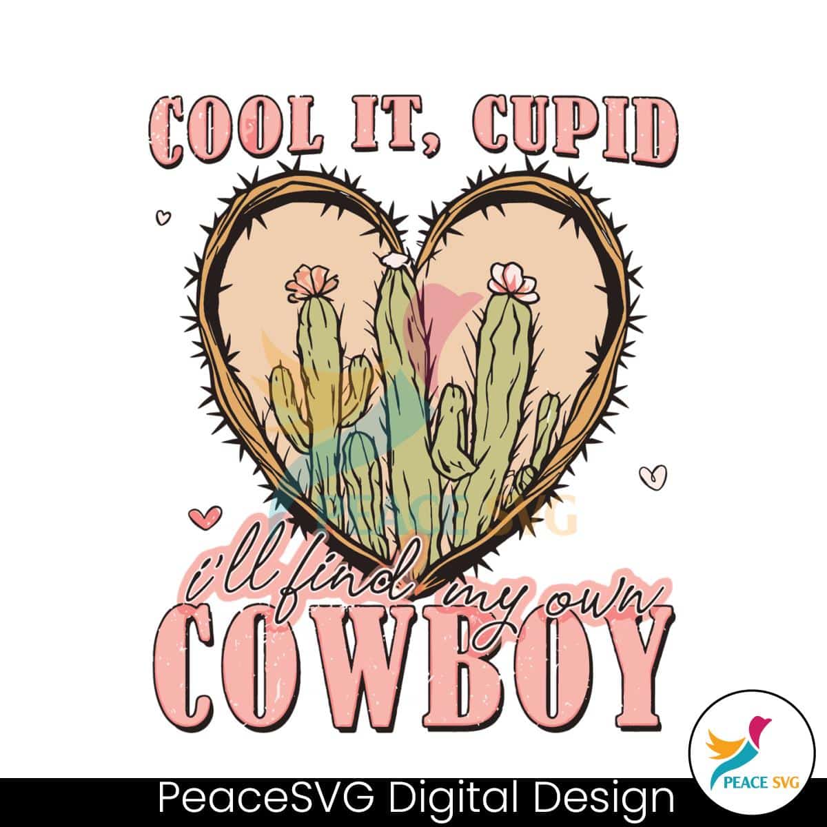 cool-it-cupid-i-will-find-my-own-cowboy-svg