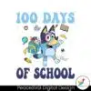 funny-bluey-100-days-of-school-svg