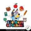 cute-bluey-teacher-100-days-of-school-svg