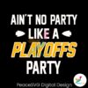 aint-no-party-like-playoffs-party-kansas-city-chiefs-svg