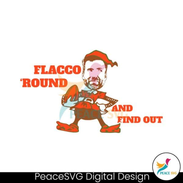 joe-flacco-around-and-find-out-svg-digital-download