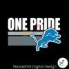 one-pride-detroit-lions-football-svg-digital-download