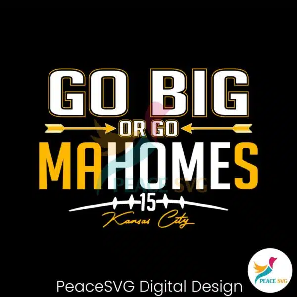 go-big-or-go-mahomes-kansas-city-svg-digital-download