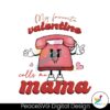my-favorite-valentine-calls-me-mama-telephone-png