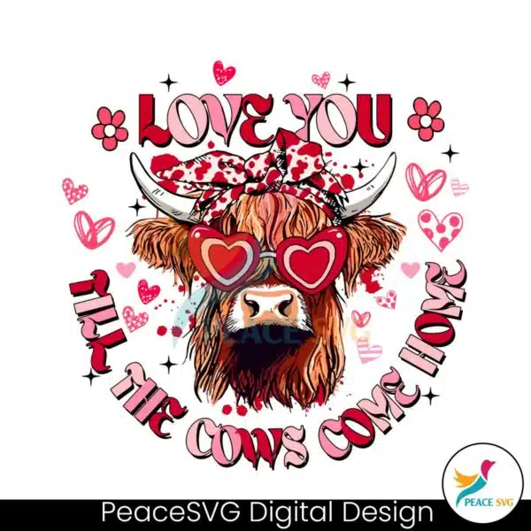 heifer-love-you-till-the-cows-come-home-png