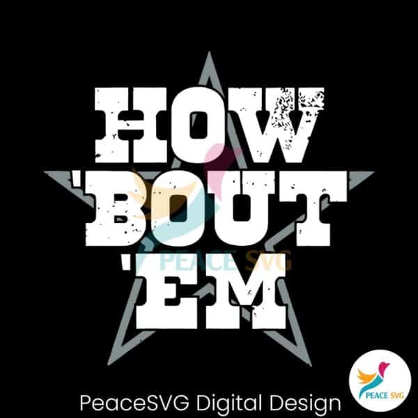 how-bout-em-dallas-football-svg