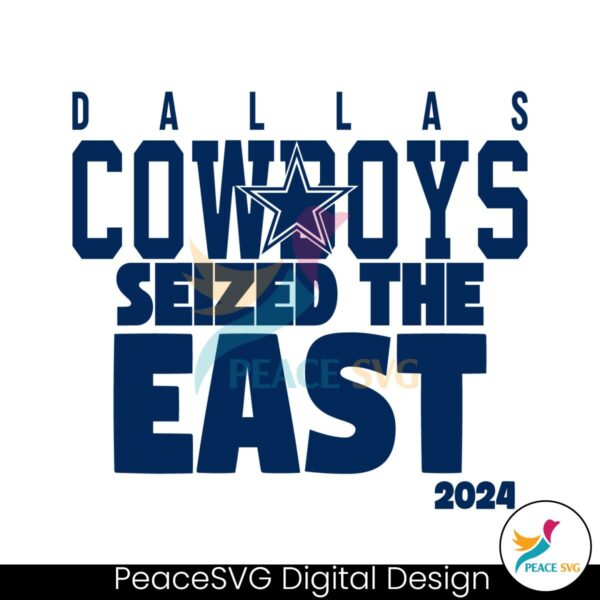 dallas-cowboys-seized-the-east-2024-svg-digital-download