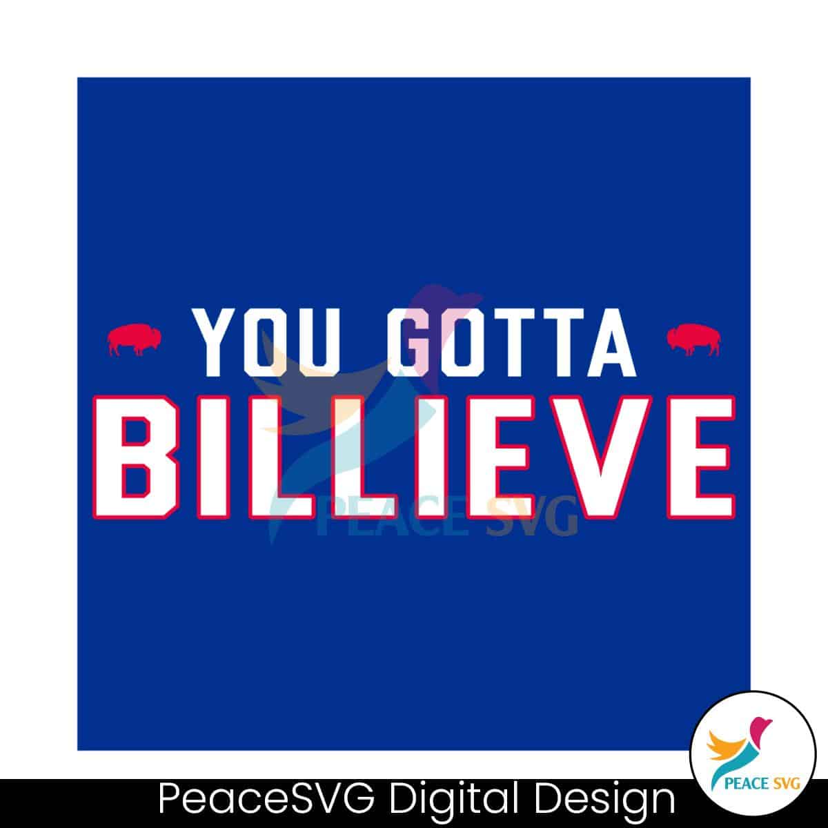 you-gotta-billieve-buffalo-bills-svg-instant-download-peacesvg