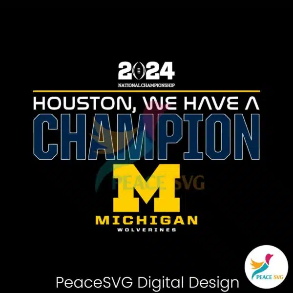 houton-we-have-a-champion-michigan-wolverines-football-svg