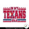 in-my-texans-era-nfl-football-svg-digital-download