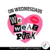 on-wednesday-we-wear-pink-breast-cancer-svg