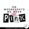 on-wednesdays-we-wear-pink-mean-girls-quotes-svg