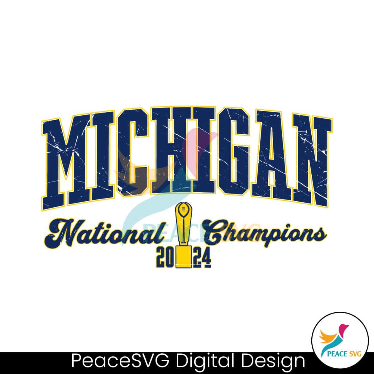 Michigan National Champions 2024 Football SVG » PeaceSVG