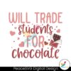 will-trade-students-for-chocolate-svg